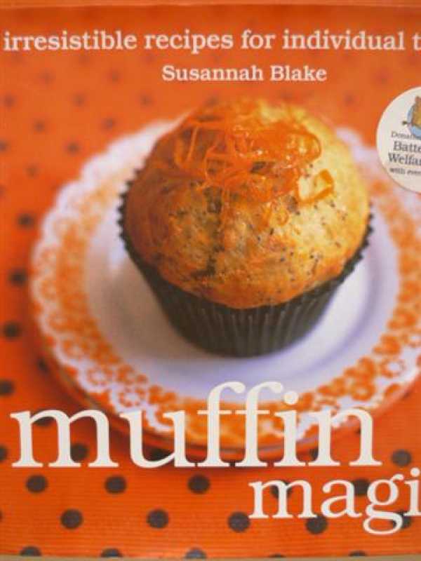 Muffin Magic By Susannah Blake